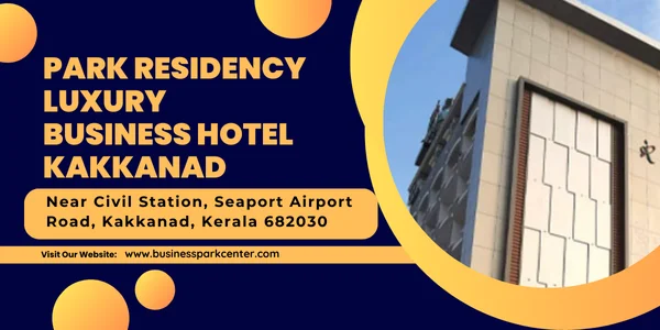 Park Residency Luxury Business Hotel Kakkanad